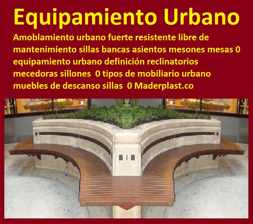 Amoblamiento urbano sillas bancas asientos mesones mesas 0 equipamiento urbano definición reclinatorios mecedoras sillones 0 tipos de mobiliario urbano muebles de descanso sillas maderplast Amoblamiento urbano sillas bancas asientos mesones mesas 0 equipamiento urbano definición reclinatorios mecedoras sillones Amoblamiento urbano sillas bancas asientos mesones mesas 0 equipamiento urbano definición reclinatorios mecedoras sillones 0 tipos de mobiliario urbano muebles de descanso sillas maderplast 0 tipos de mobiliario urbano muebles de descanso sillas maderplast